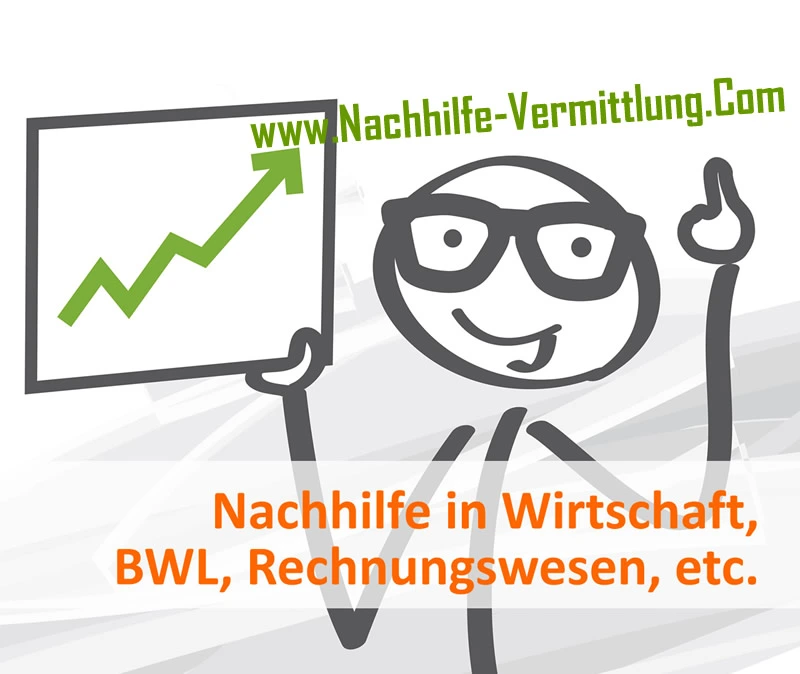 Nachhilfe in Wirtschaftsfächern wie BWL, VWL, KLR etc.